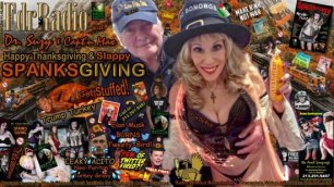 Happy Thanksgiving & Slappy Spanksgiving 2022